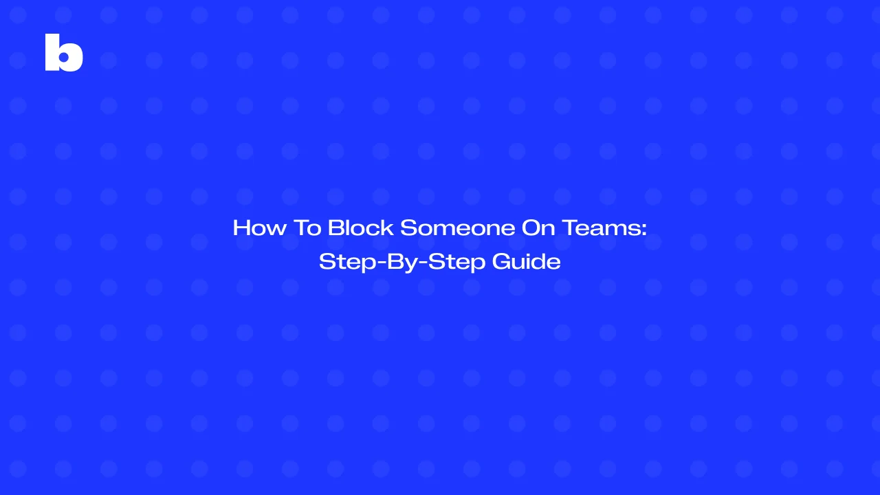 How To Block Someone On Teams StepByStep Guide